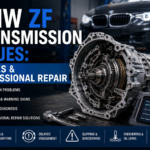 BMW ZF Transmission Issues Causes, Symptoms & Professional Repair Solutions